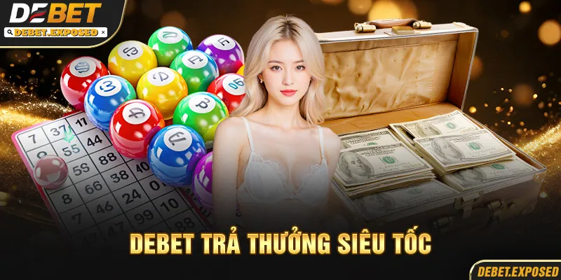Debet trả thưởng siêu tốc