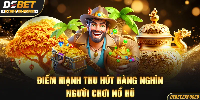 Điểm mạnh thu hút hàng nghìn người chơi