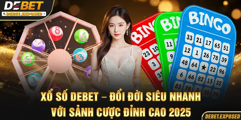 Xổ số debet cơ hội thắng lớn