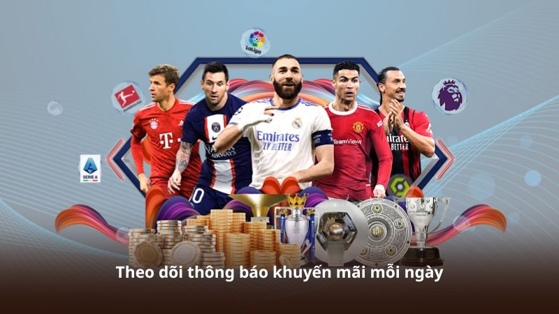 Theo dõi thông báo khuyến mãi mỗi ngày